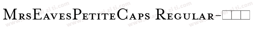 MrsEavesPetiteCaps Regular字体转换